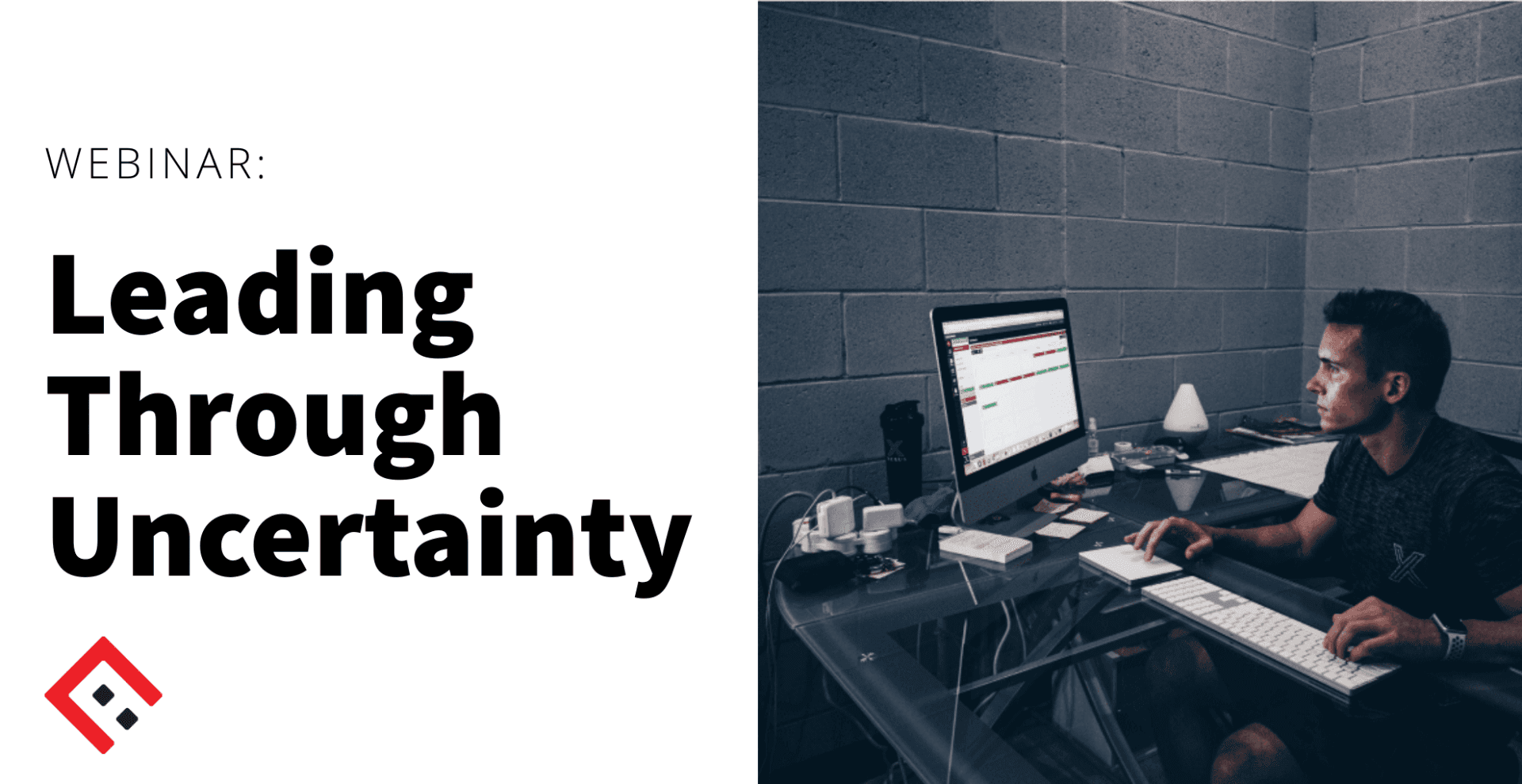 Leading Through Uncertainty